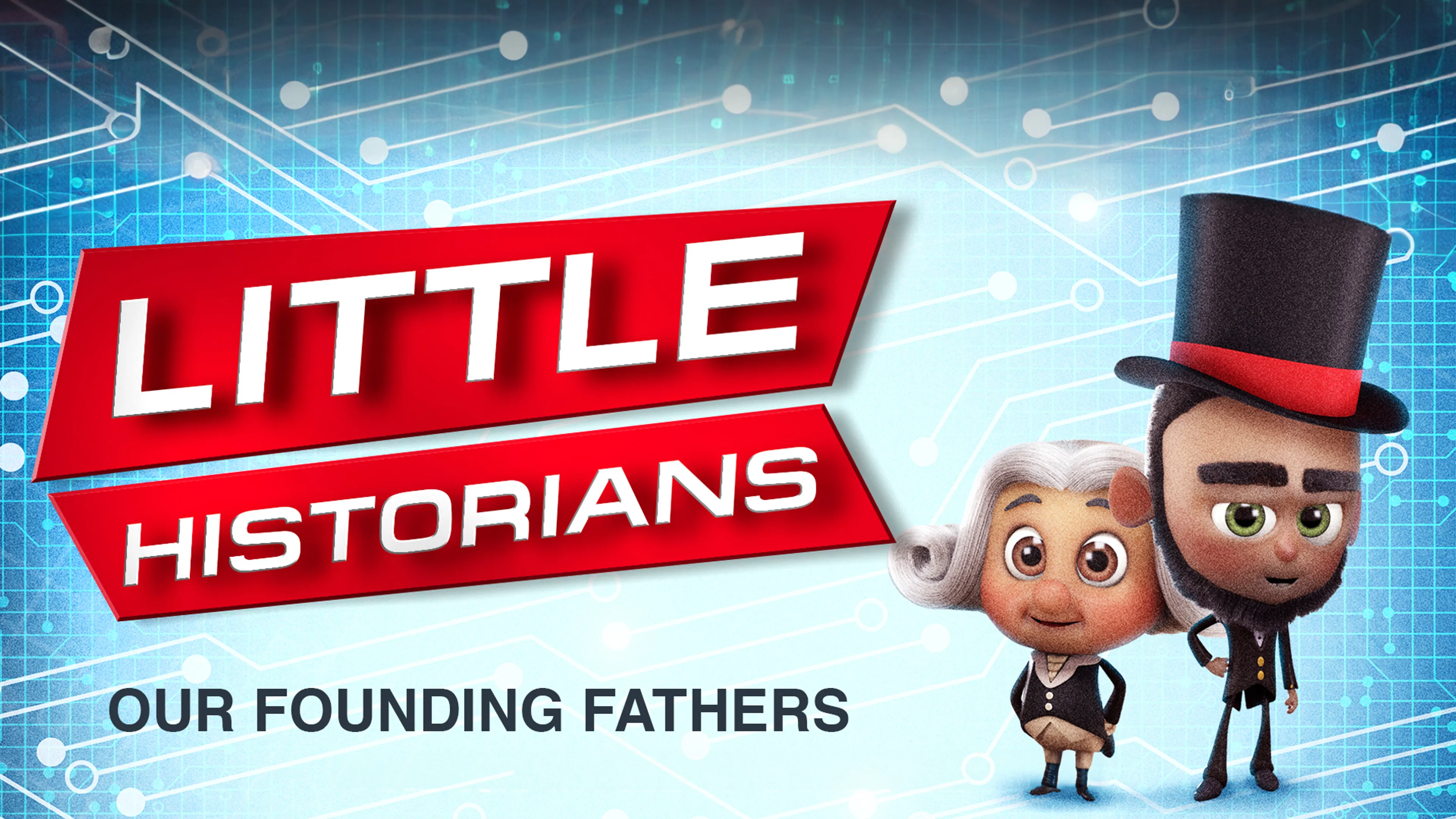 Little Historians: Our Founding Fathers poster